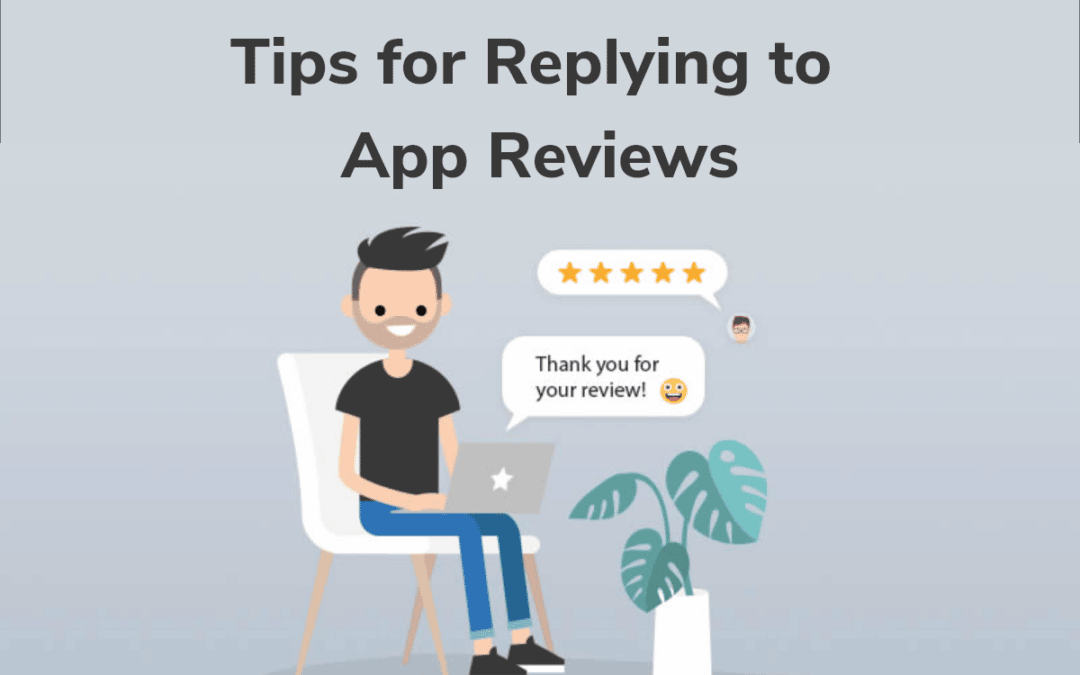 Responding to App Store Reviews | Reply to App Store Reviews 2023