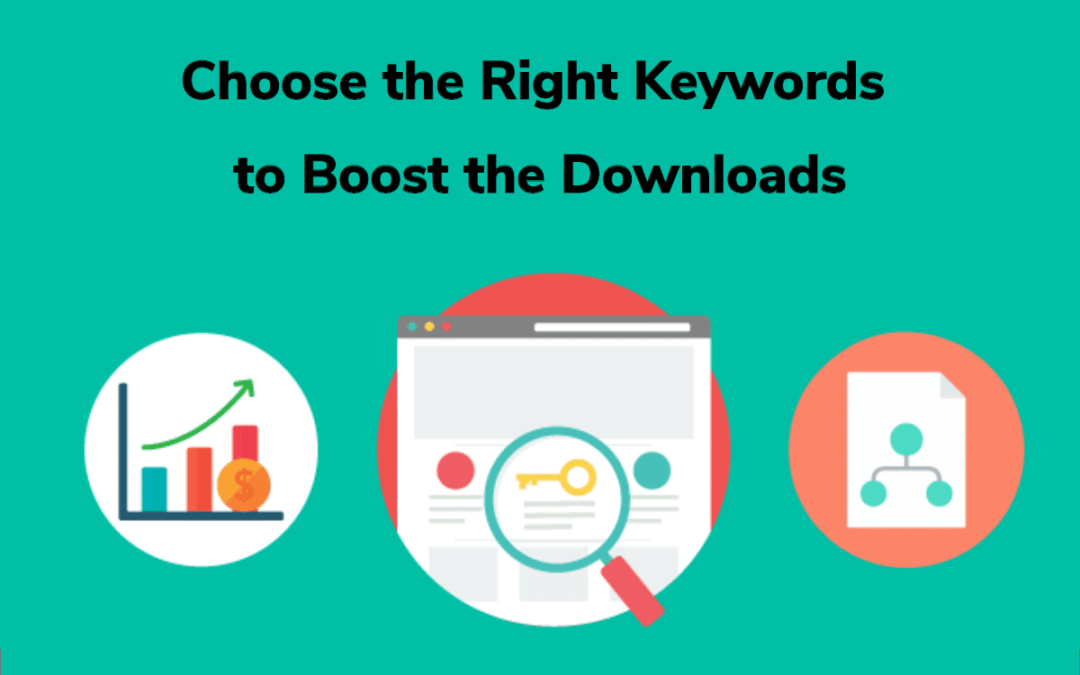 How To Choose the Right Keywords to Increase the Downloads