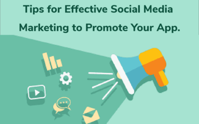 Tips for Effective Social Media Marketing to Promote Your App.