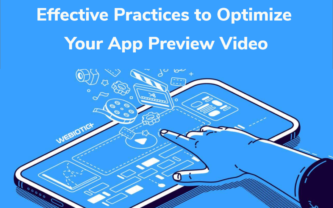 Effective Practices to Optimize Your App Preview Video