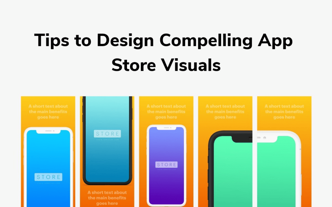 Tips to Design Compelling App Store Visuals