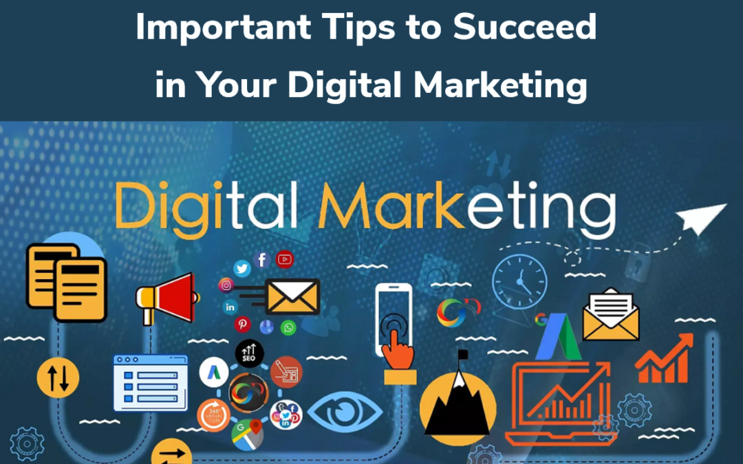Consejos Importantes Para Tener Éxito en su Marketing Digital